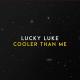 lucky luke - Cooler Than Me (Remix)