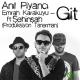 Anıl Piyancı & Emrah Karakuyu Ft Şehinşah - Git