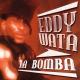 Eddy Wata - La Bomba (Radio Edit)