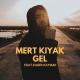 Mert KIYAK - GEL ft. Çağrı KAYMAK