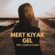 Mert Kıyak feat. Çağrı Kaymak - Gel