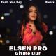Elsen Pro feat. Naz Dej - Gitme Dur (Remix)