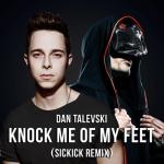 album image Knock Me off My Feet (feat. Dan Taleveski) Knock Me Off My Feet (Sickick Remix) - Single