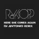 Royksopp,DJ ANTONIO - Here She Comes Again
