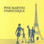 album image Pink Martini - Sympathique Non ouais !