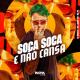 MC Luana SP, DJ NpcSize, MC PR - SOCA SOCA E NÃO CANSA