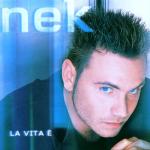 album image La vida es Lo mejor de Nek: El ano cero