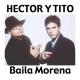 Hector & Tito, Luny Tunes, Noriega - Baila Morena (with Luny Tunes, Noriega) (Remix)