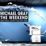 album image The Weekend (Michael Gray Sultra Club Mix) The Weekend (Michael Gray Sultra Mix)