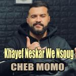 album image Khayef Neskar We Nsoug Khayef Neskar We Nsoug