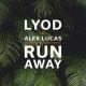 LYOD, Alex Lucas - Run Away