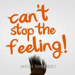 poster Can´t Stop The Feeling Can´t Stop The Feeling