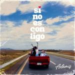 album image Si No Es Contigo Si No Es Contigo