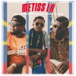 album image Métiss la Métiss la