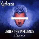 poster Under the Influence (Remix) Under the Influence (Remix)