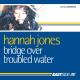 Hannah Jones - Bridge Over Troubled Water (Almighty 7inch Anthem Mix)