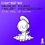 poster Always Loved, Never Forgotten - The Day Will Come (Original Mix Edit) Always Loved, Never Forgotten - The Day Will Come