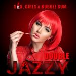 album image Sax, Girls & Bubble Gum Sax, Girls & Bubble Gum