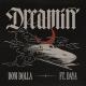 Dom Dolla - Dreamin' (feat. Daya) [Extended Mix]