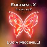 album image Enchantix Ali di Luce Enchantix Ali di Luce