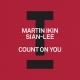 Martin Ikin, Sian-Lee - Count On You (Extended Mix)