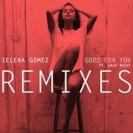 poster Good For You (Yellow Claw & Cesqeaux Remix) Good For You (Remixes)