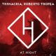 TR3NACRIA, Roberto Tropea - At Night
