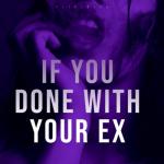 album image If You Done With Your Ex If You Done With Your Ex