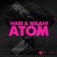 Nari & Milani - ATOM (MorganJ Edit)