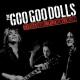 Goo Goo Dolls - Before It's Too Late