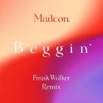 poster Beggin' (Frank Walker Remix) Beggin' (Frank Walker Remix)