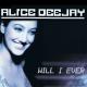 Alice Deejay - Will I Ever (Pronti & Kalmani Remix)