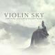 Violin Sky - Particles (Storytelling Extended Version)