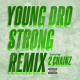 Young Dro feat. 2 Chainz - Strong (Remix) (Prod DJ Mustard)