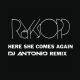 Royksopp - Here She Comes Again (DJ Antonio Radio edit)