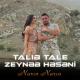 Talıb Tale feat. Zeynəb Həsəni - Narın Narın