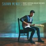 poster There's Nothing Holdin' Me Back (Acoustic) There's Nothing Holdin' Me Back (Acoustic)