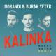 Morandi, Burak Yeter - Kalinka (Burak Yeter Remix)