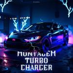 poster MONTAGEM TURBO CHARGER (Ultra Slowed) MONTAGEM TURBO CHARGER