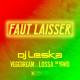 Dj Leska, Vegedream, Dr. Yaro, Lossa - Faut laisser