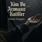 poster Kim Bu Acımasız Katiller Kim Bu Acımasız Katiller