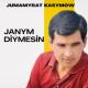 Jumamyrat Kasymow - Janym Diýmesin