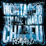 poster MONTAGEM TEM QUE TIRAR O CHAPEU (Remake) MONTAGEM TEM QUE TIRAR O CHAPEU (Remake)