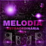 poster Melodia Extraordinária Super Ultra Slowed MELODIA EXTRAORDINÁRIA ALT