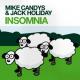 I Can´t Get No Sleep (INSOMNIA) - Mike Candys & Jack Holiday