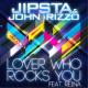 Jipsta & John Rizzo feat. Reina - Lover Who Rocks You (Jamie J Sanchez Anthem Mix)