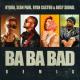 Kybba, Sean Paul, Ryan Castro, Busy Signal - Ba Ba Bad (Remix)