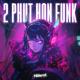 MGD, KhangMxne - 2 Phut Hon Funk