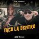 MC GW, DJ GUSTAVO DA VS - Taco La Dentro