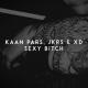 Kaan Pars, JKRS, Xd - Sexy Bitch